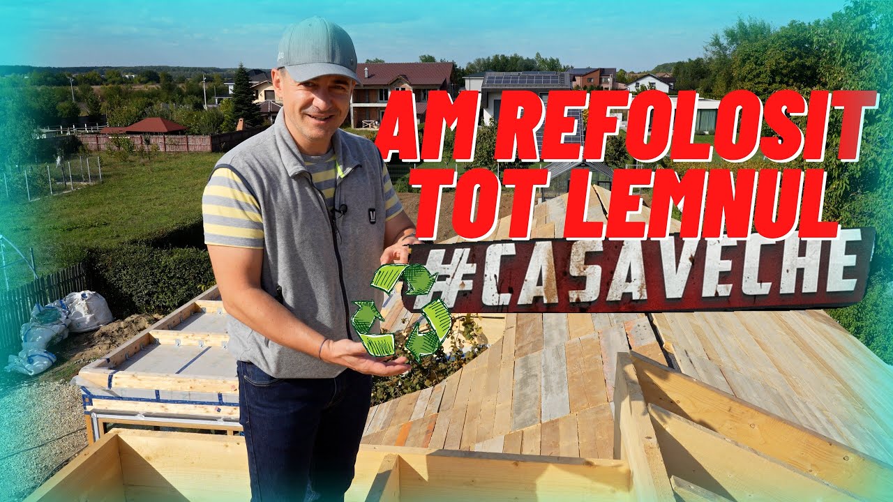 #CASAVECHE EP.42 - AM REFOLOSIT TOT LEMNUL