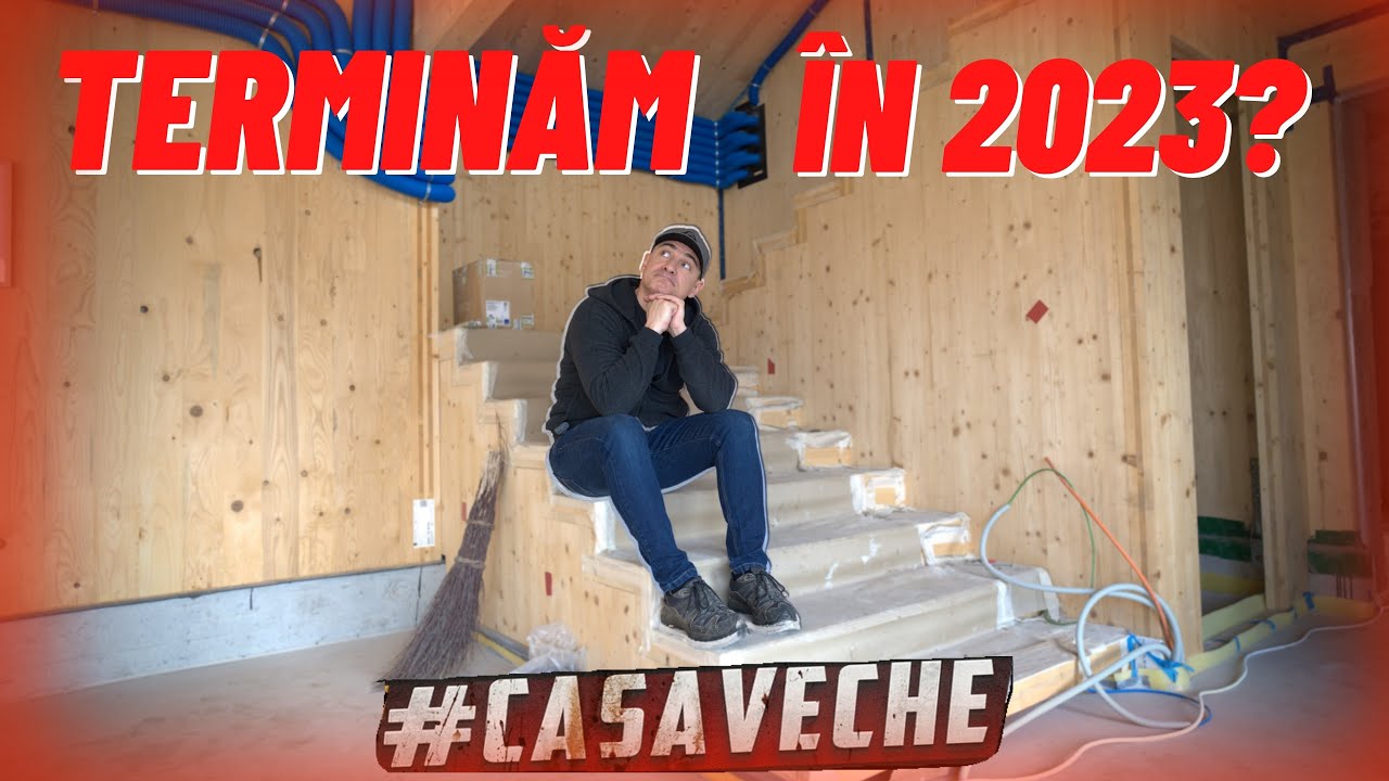 #CASAVECHE EP. 62 - TERMINĂM #CASABUHNICI2 ÎN 2023?