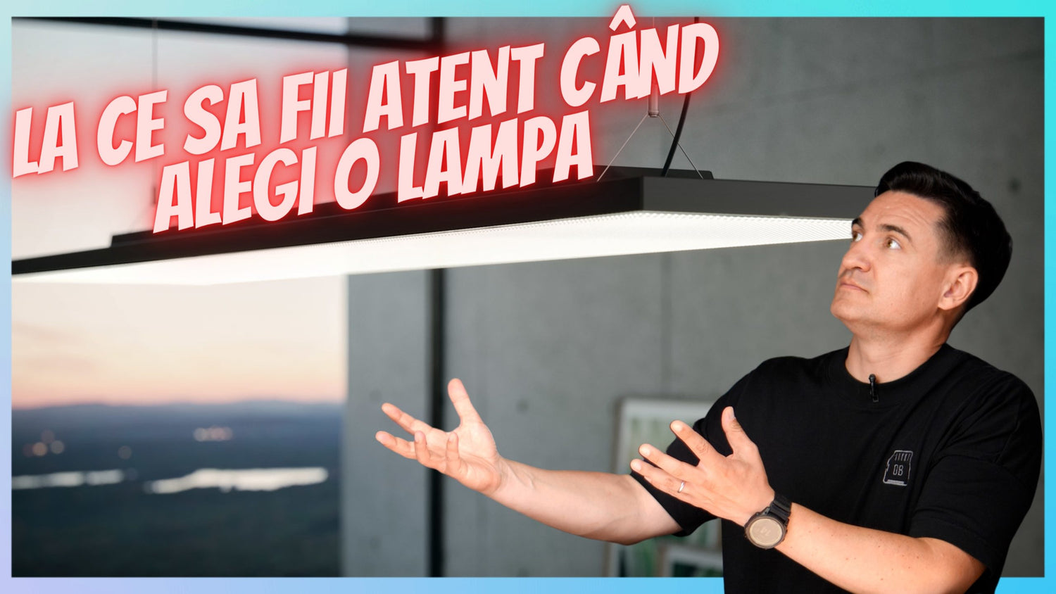 La ce să fii atent când alegi o lampă