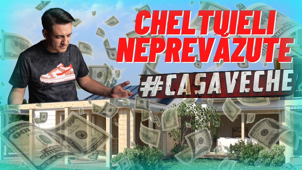 #CASAVECHE EP.47 - AM PLĂTIT CU VÂRF ȘI ÎNDESAT