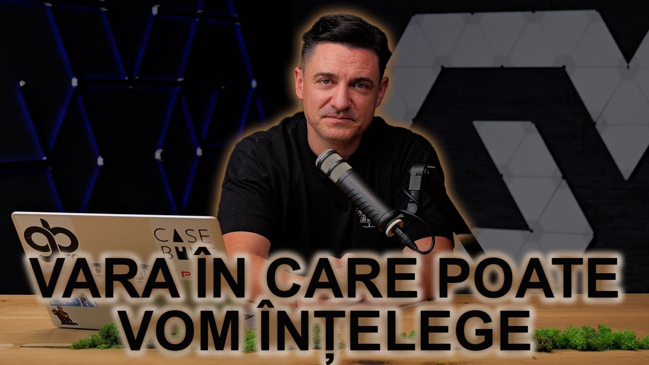 Vara în care poate vom înțelege…